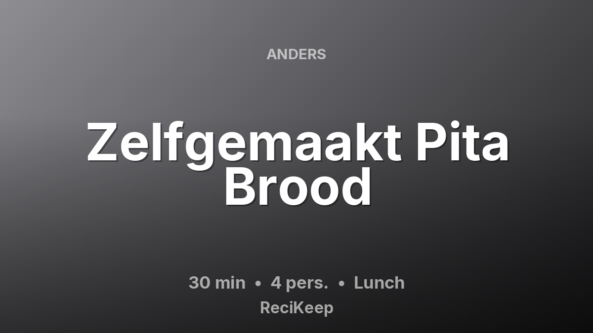 Receptkaart Zelfgemaakt Pita Brood – Lunch
