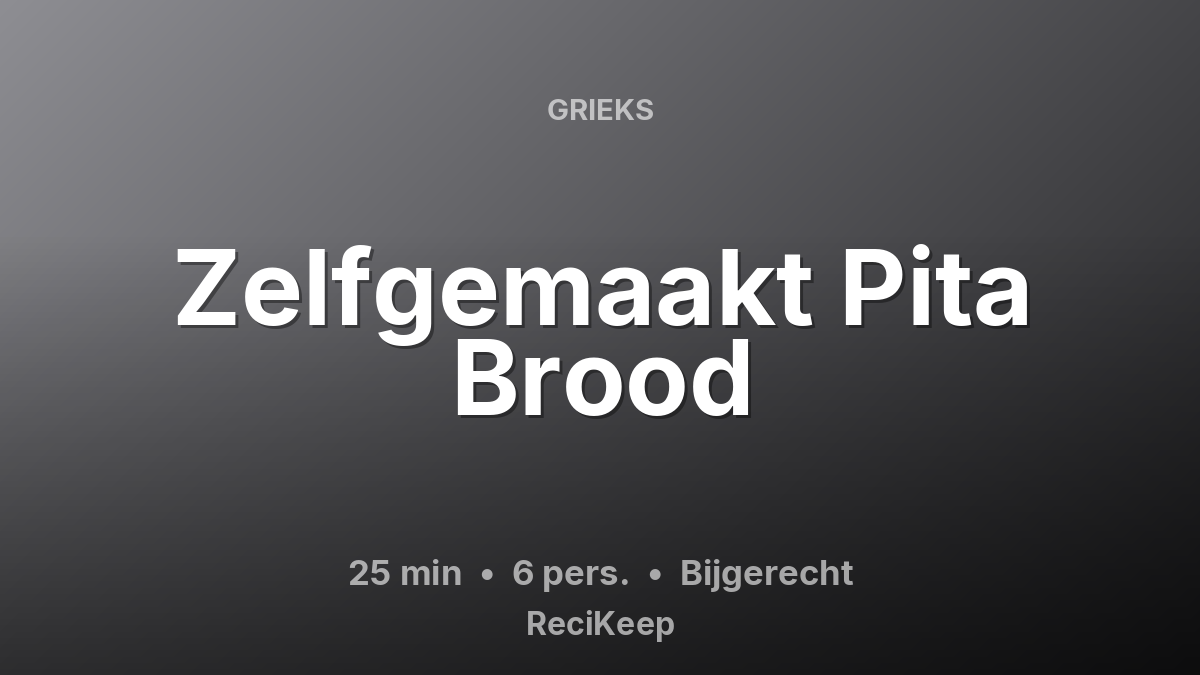 Receptkaart Zelfgemaakt Pita Brood – Bijgerecht