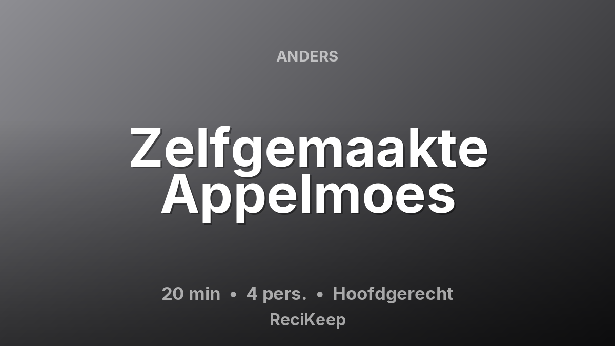 Receptkaart Zelfgemaakte Appelmoes – Hoofdgerecht