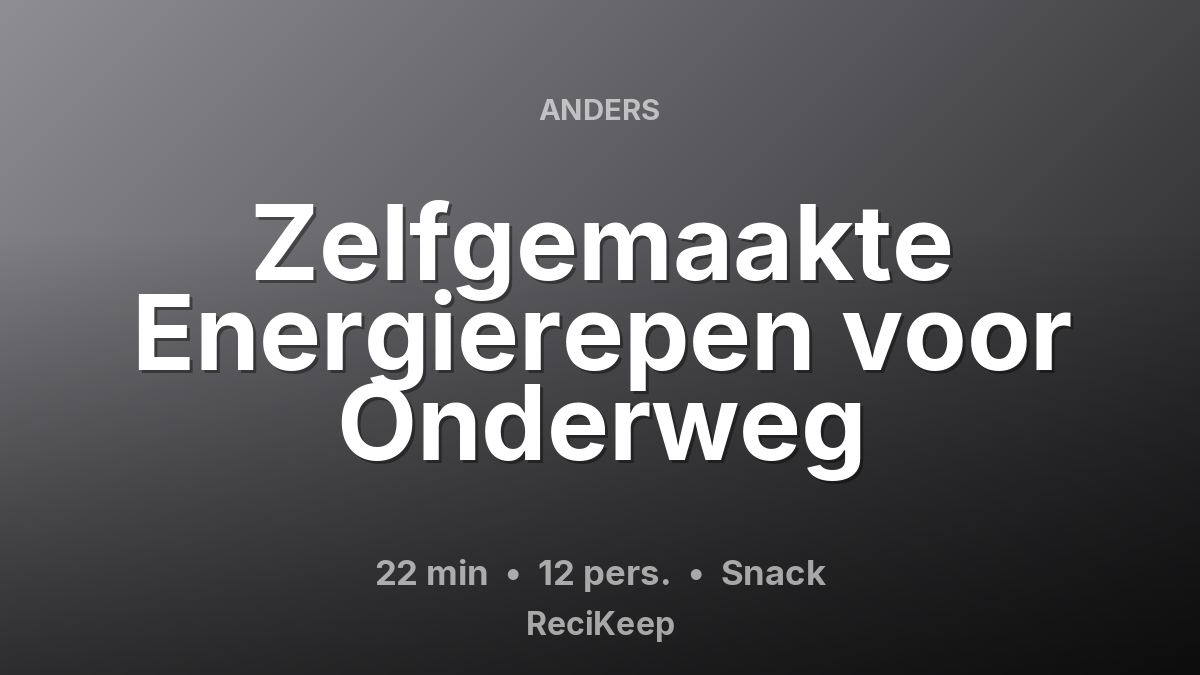 Receptkaart Zelfgemaakte Energierepen voor Onderweg – Snack