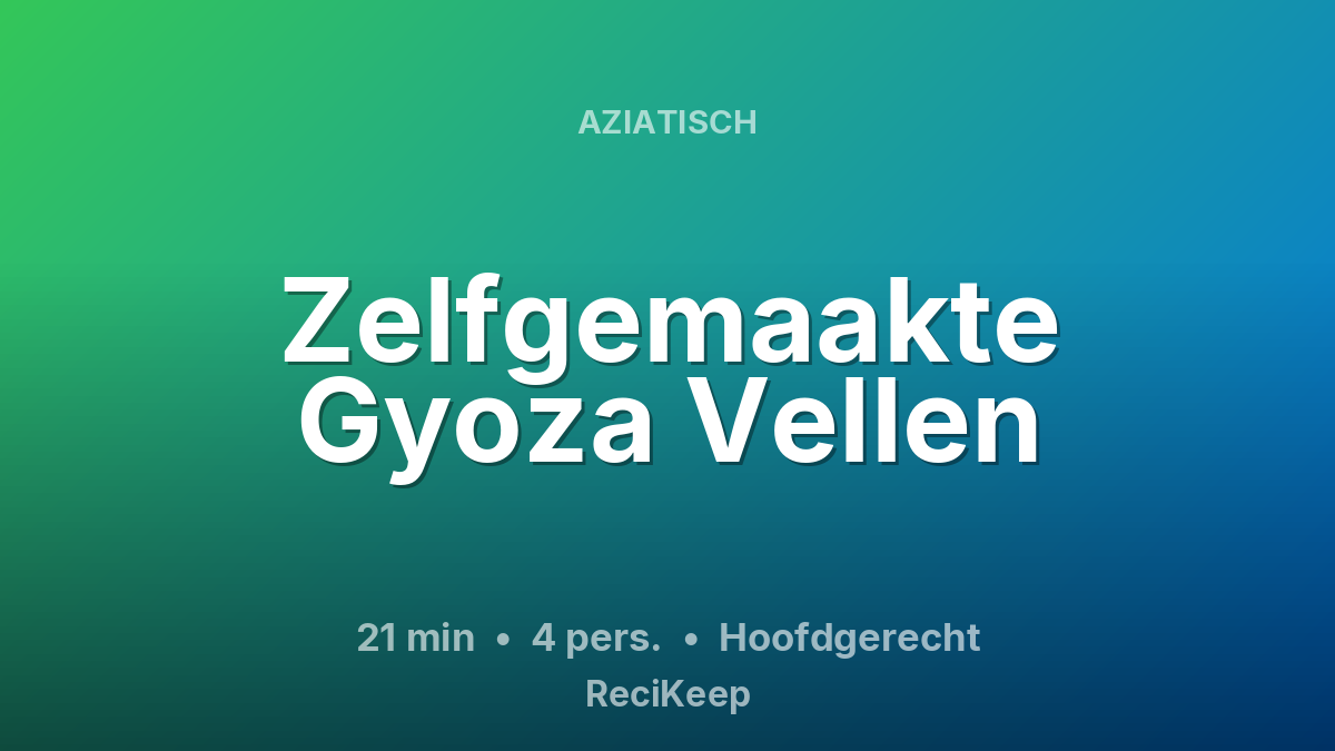 Receptkaart Zelfgemaakte Gyoza Vellen – Hoofdgerecht
