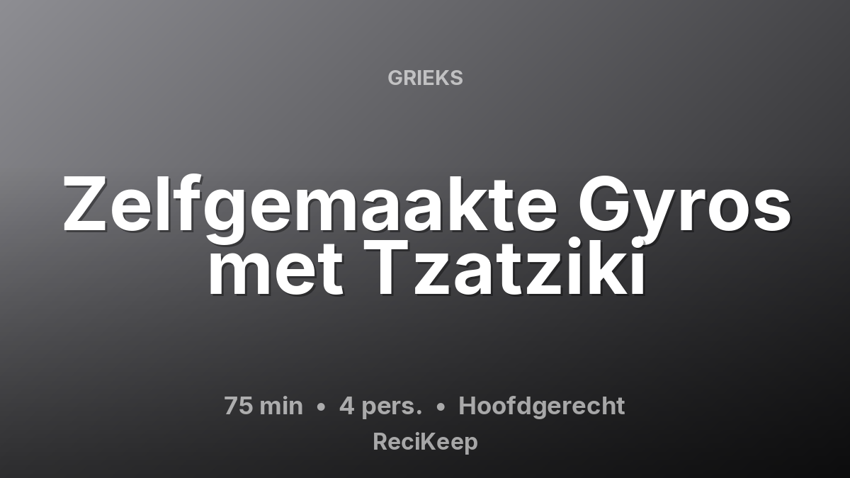 Receptkaart Zelfgemaakte Gyros met Tzatziki – Hoofdgerecht