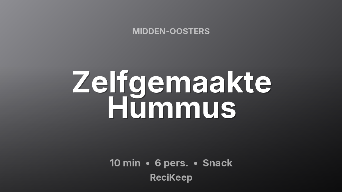 Receptkaart Zelfgemaakte Hummus – Snack