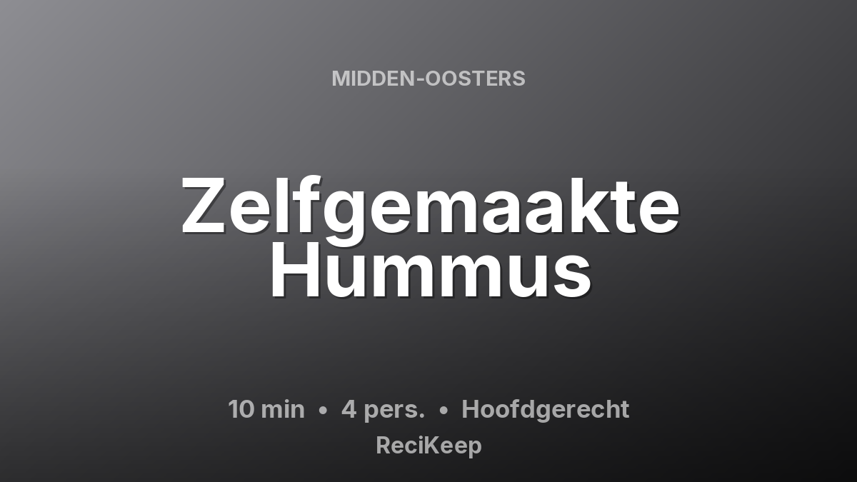 Receptkaart Zelfgemaakte Hummus – Hoofdgerecht