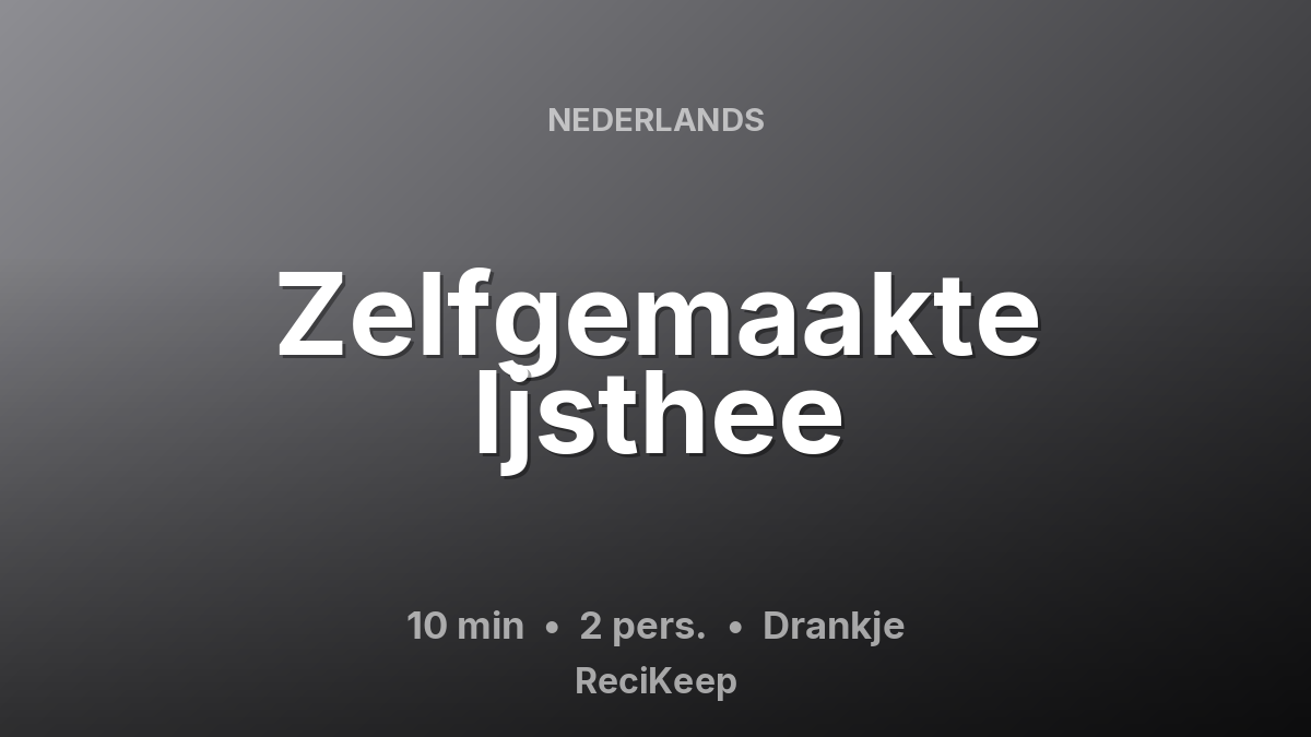 Receptkaart Zelfgemaakte Ijsthee – Drankje