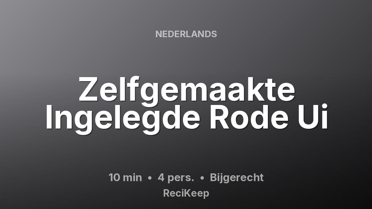 Receptkaart Zelfgemaakte Ingelegde Rode Ui – Bijgerecht