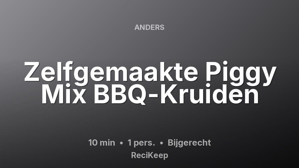 Receptkaart Zelfgemaakte Piggy Mix BBQ-Kruiden – Bijgerecht