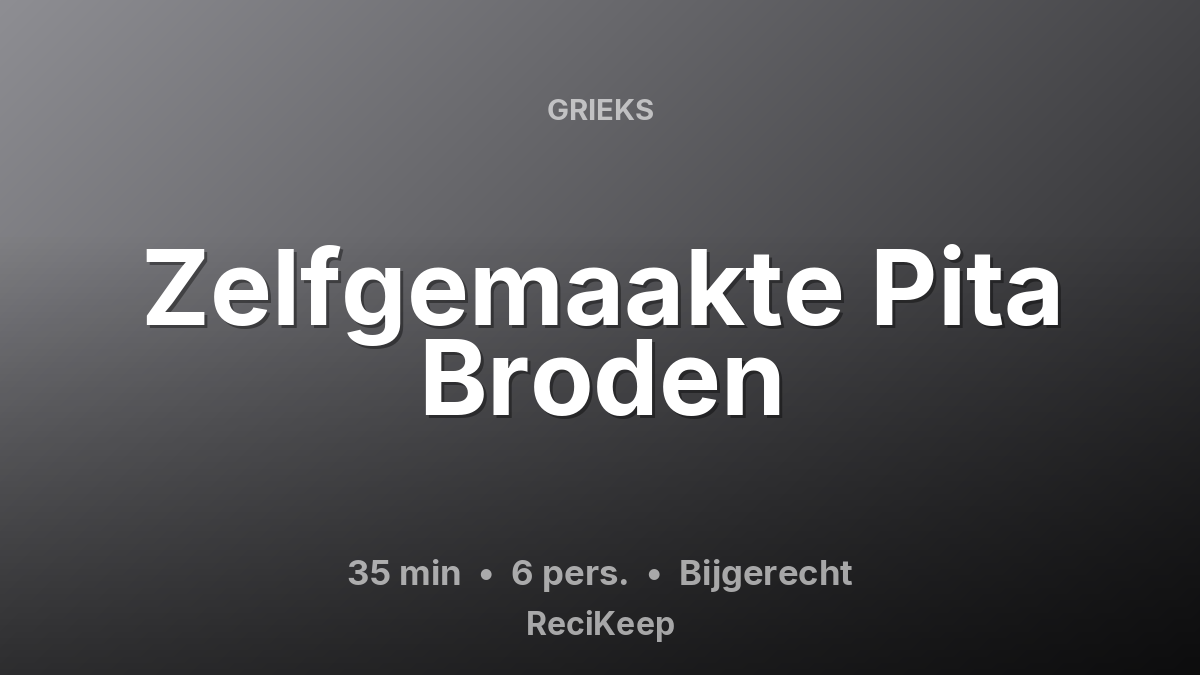 Receptkaart Zelfgemaakte Pita Broden – Bijgerecht