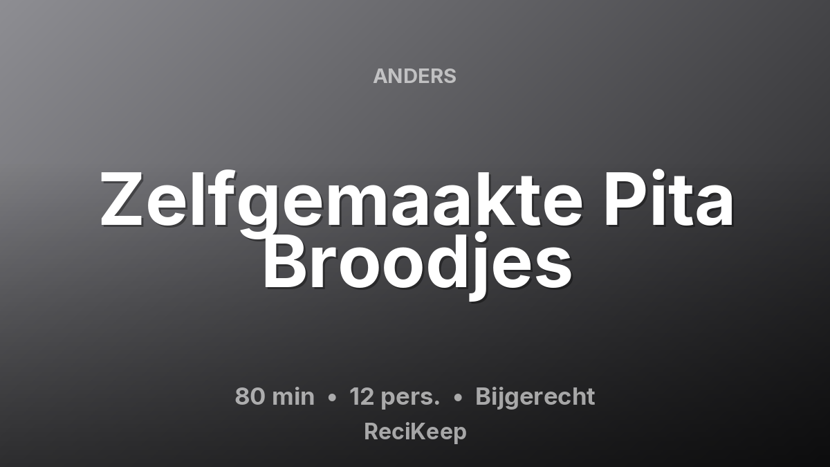 Receptkaart Zelfgemaakte Pita Broodjes – Bijgerecht