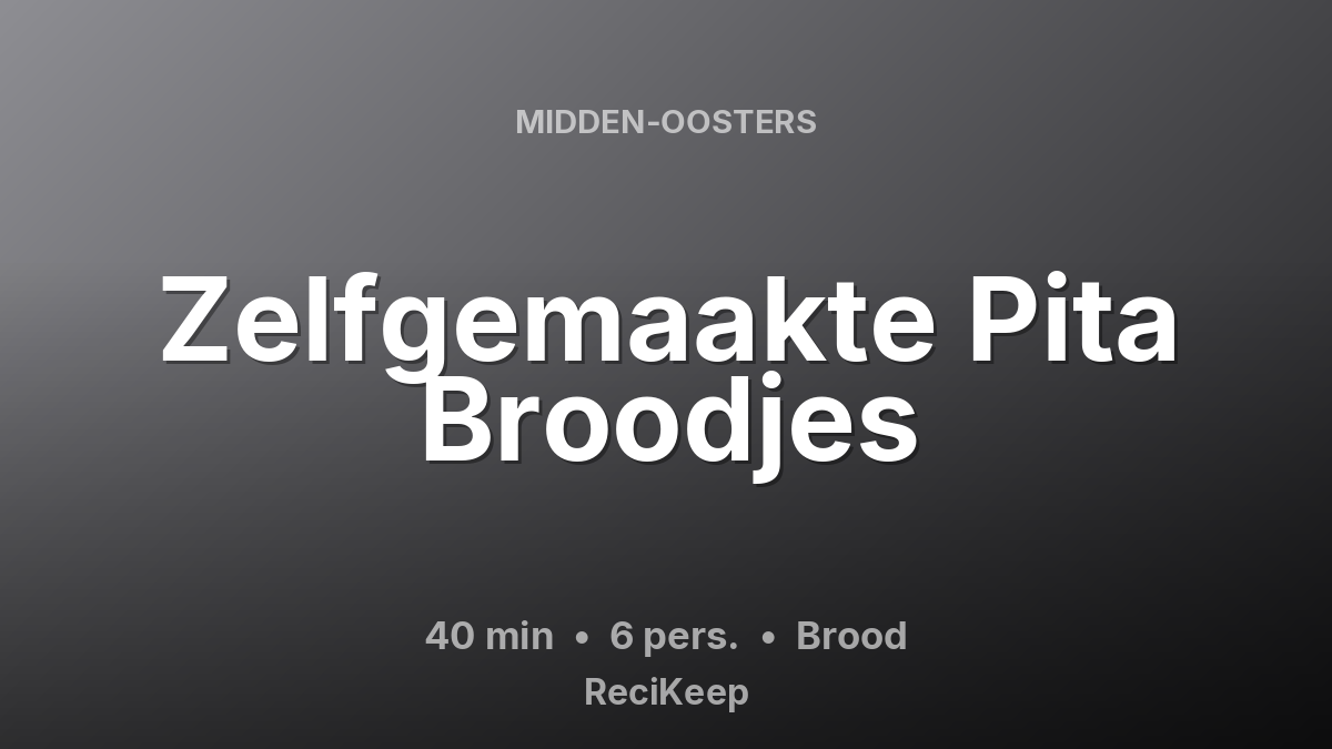 Receptkaart Zelfgemaakte Pita Broodjes – Brood