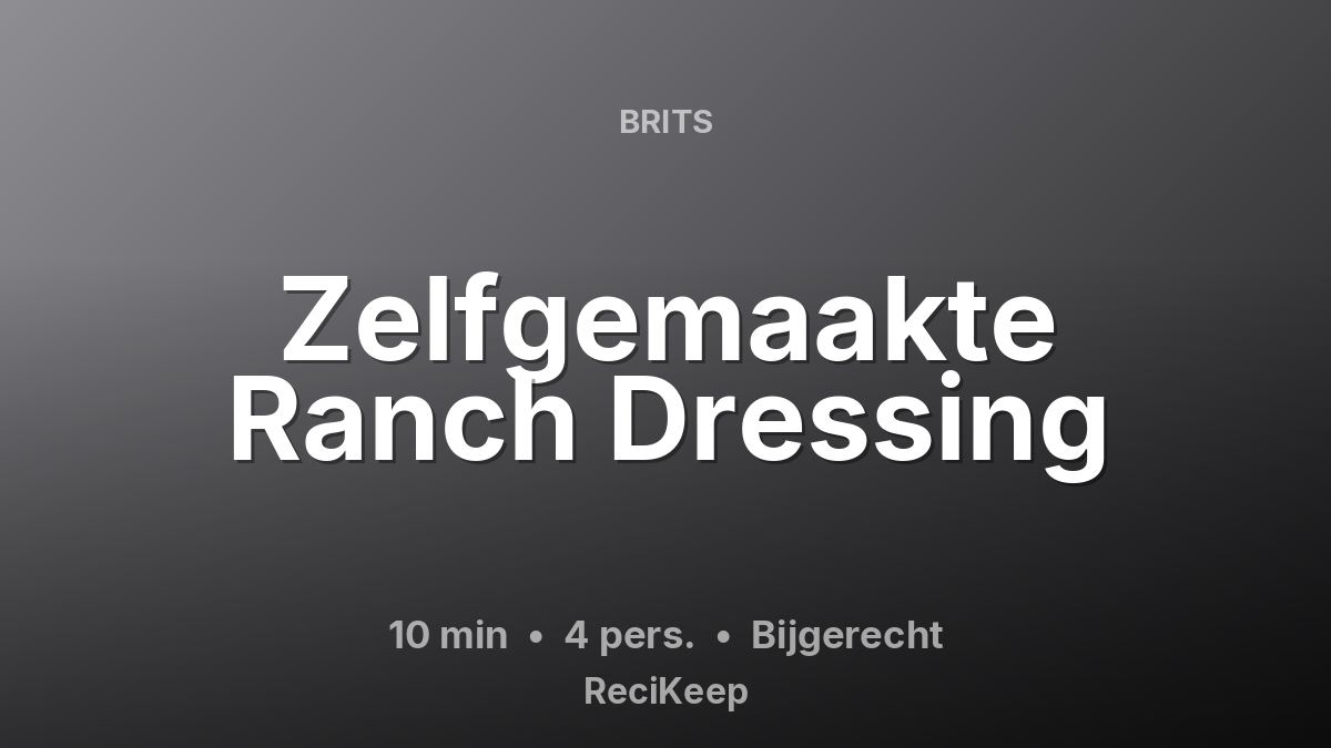 Receptkaart Zelfgemaakte Ranch Dressing – Bijgerecht