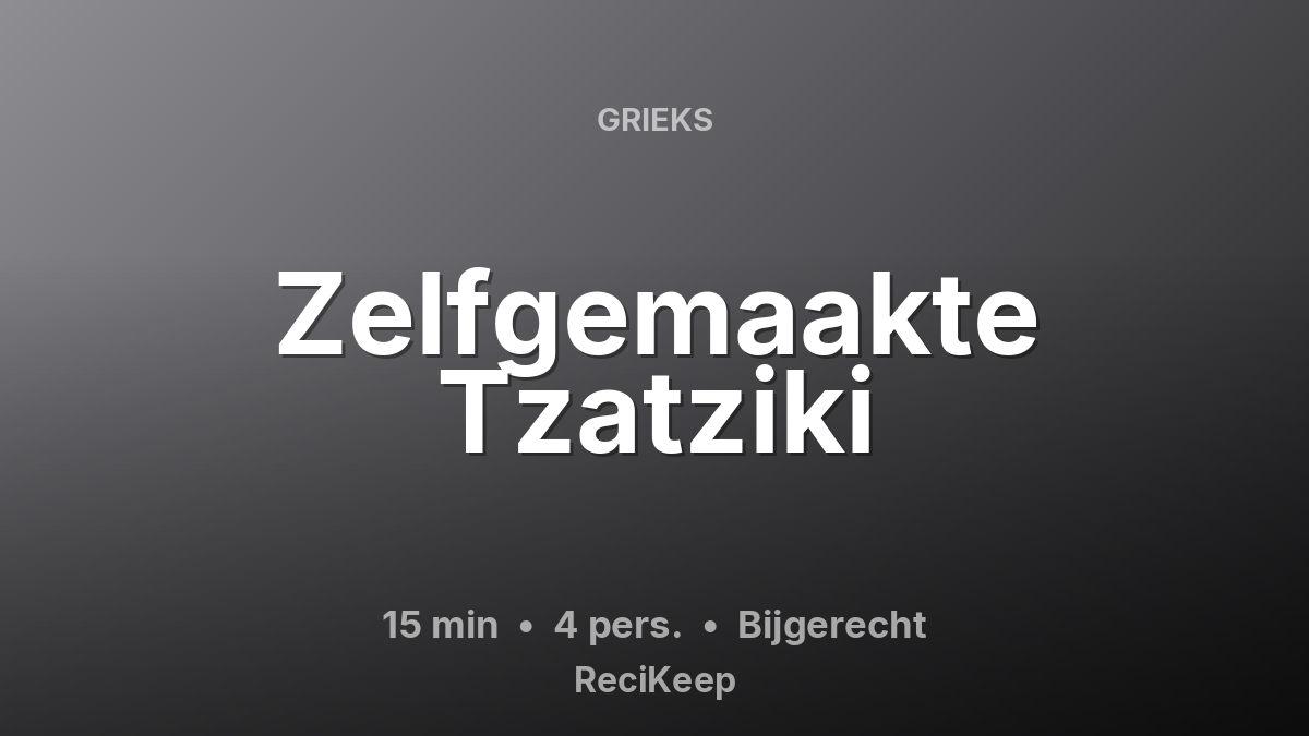 Receptkaart Zelfgemaakte Tzatziki – Bijgerecht