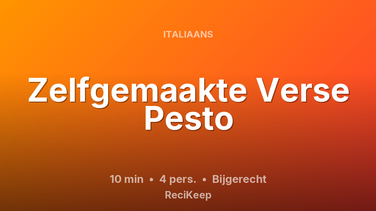 Receptkaart Zelfgemaakte Verse Pesto – Bijgerecht