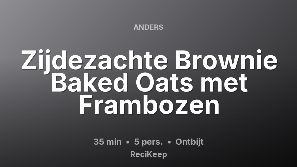 Receptkaart Zijdezachte Brownie Baked Oats met Frambozen – Ontbijt