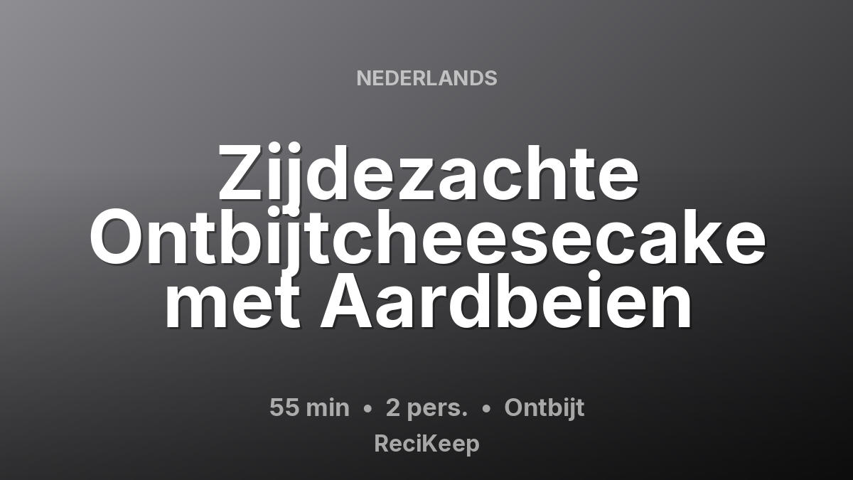 Receptkaart Zijdezachte Ontbijtcheesecake met Aardbeien – Ontbijt