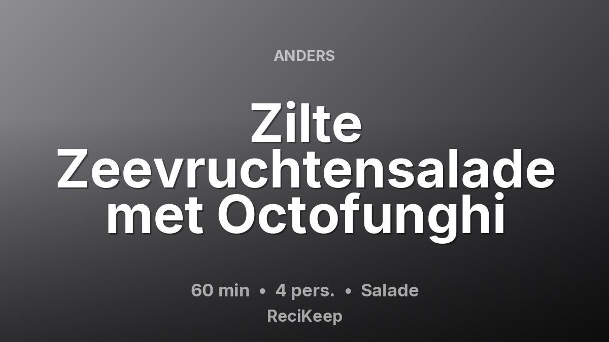 Receptkaart Zilte Zeevruchtensalade met Octofunghi – Salade