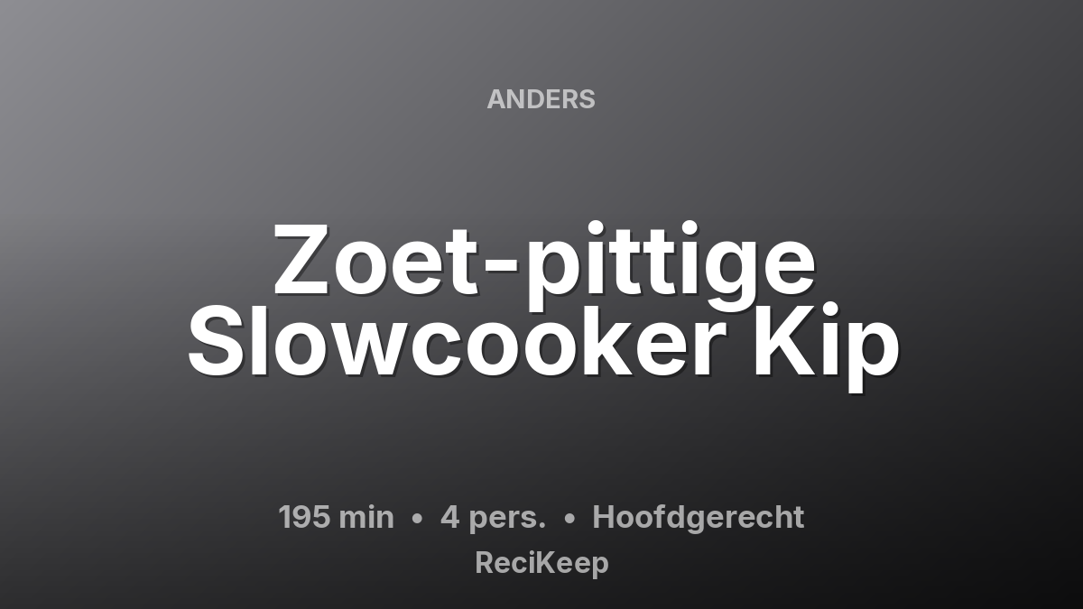 Receptkaart Zoet-pittige Slowcooker Kip – Hoofdgerecht