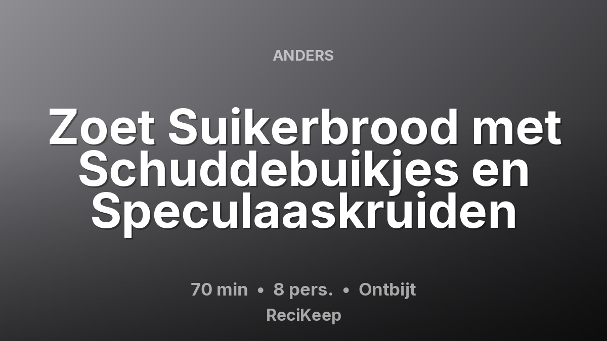 Receptkaart Zoet Suikerbrood met Schuddebuikjes en Speculaaskruiden – Ontbijt
