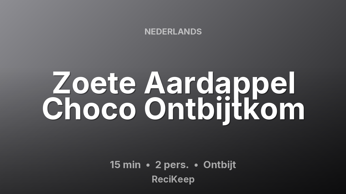 Receptkaart Zoete Aardappel Choco Ontbijtkom – Ontbijt