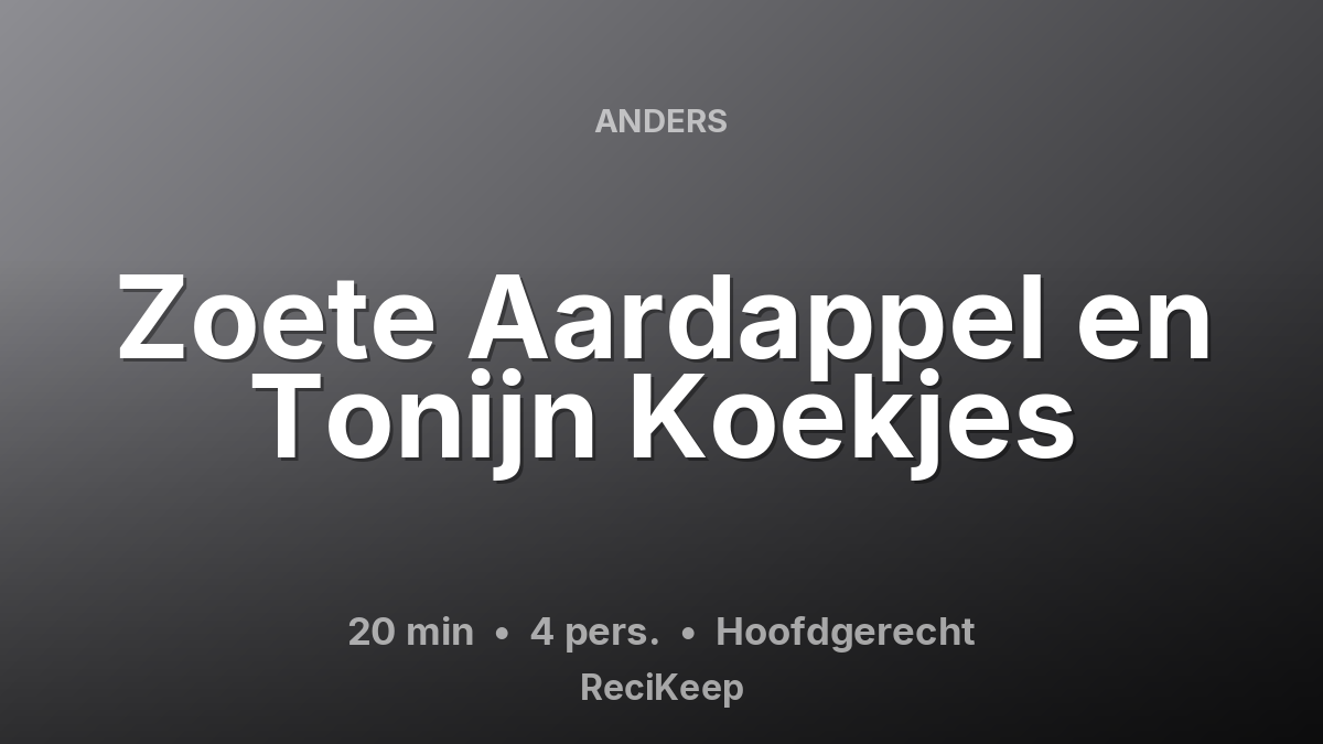 Receptkaart Zoete Aardappel en Tonijn Koekjes – Hoofdgerecht