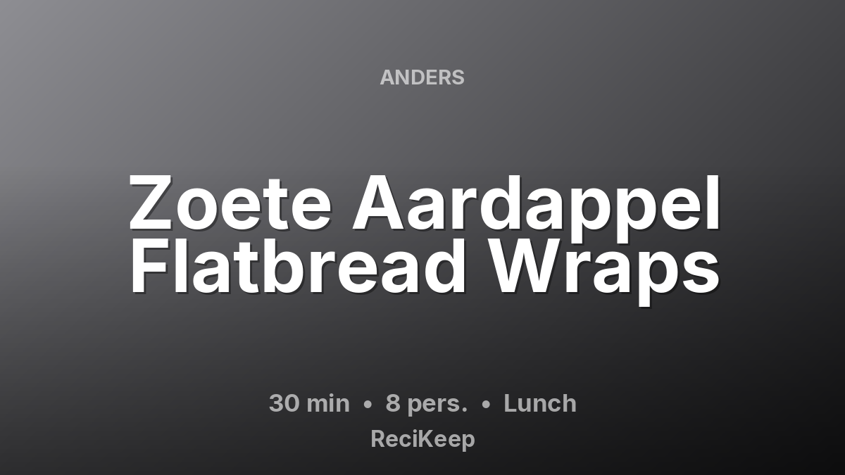 Receptkaart Zoete Aardappel Flatbread Wraps – Lunch