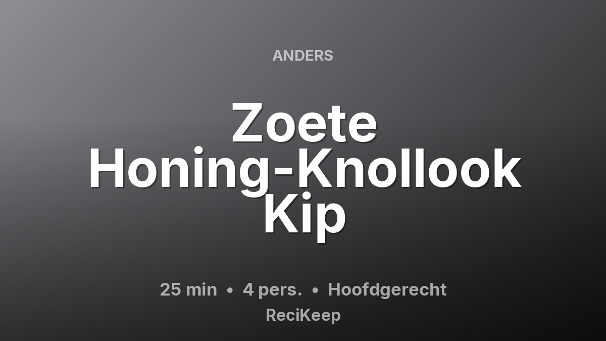 Receptkaart Zoete Honing-Knollook Kip – Hoofdgerecht