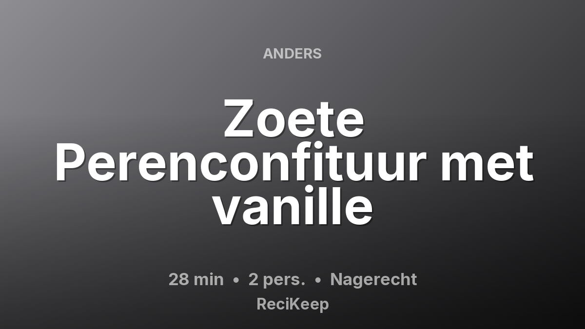 Receptkaart Zoete Perenconfituur met vanille – Nagerecht