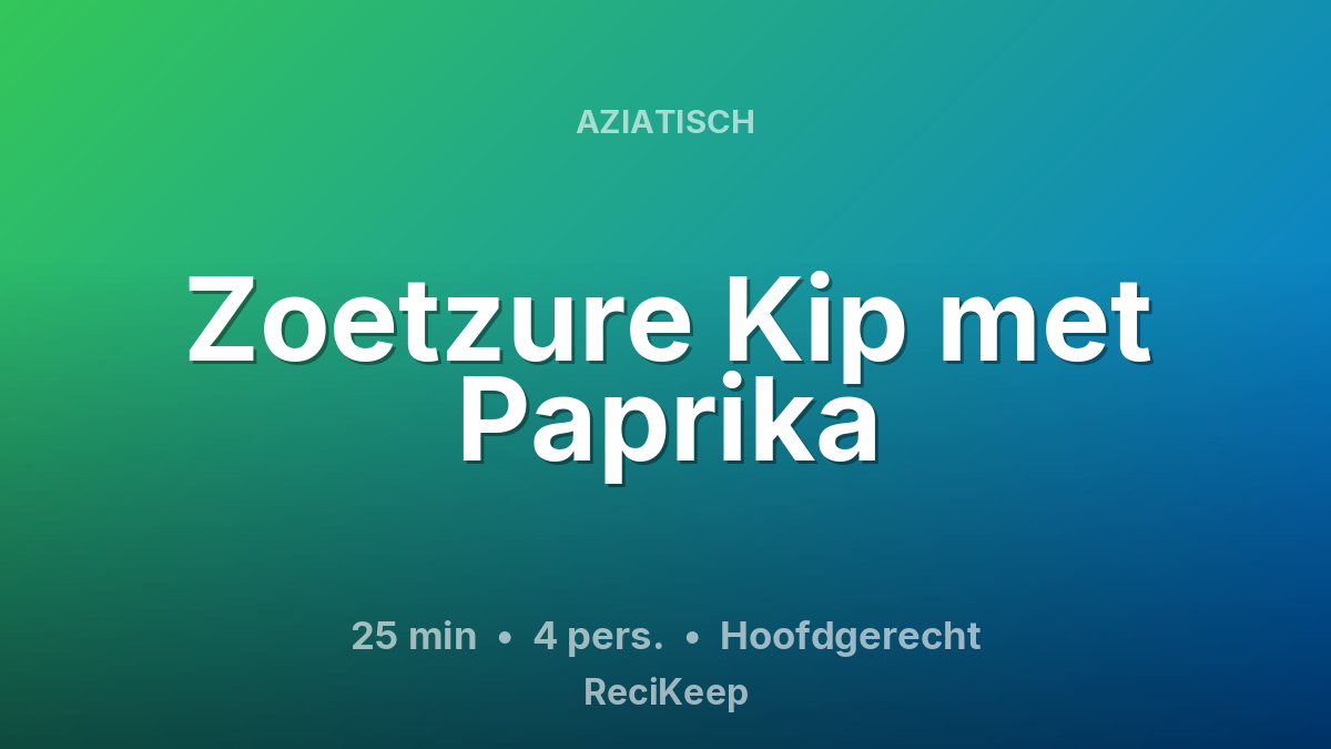 Receptkaart Zoetzure Kip met Paprika – Hoofdgerecht
