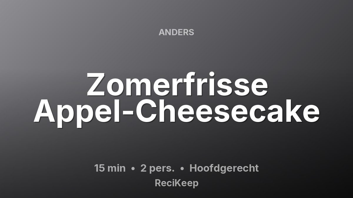 Receptkaart Zomerfrisse Appel-Cheesecake – Hoofdgerecht