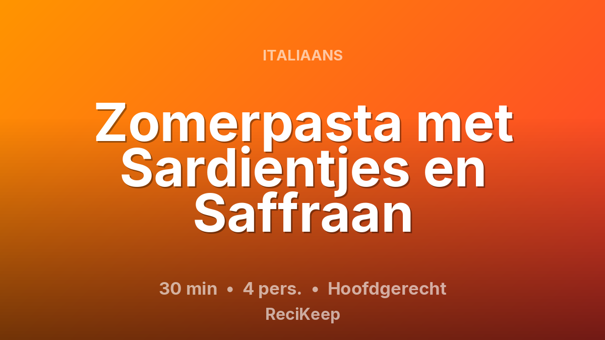 Receptkaart Zomerpasta met Sardientjes en Saffraan – Hoofdgerecht