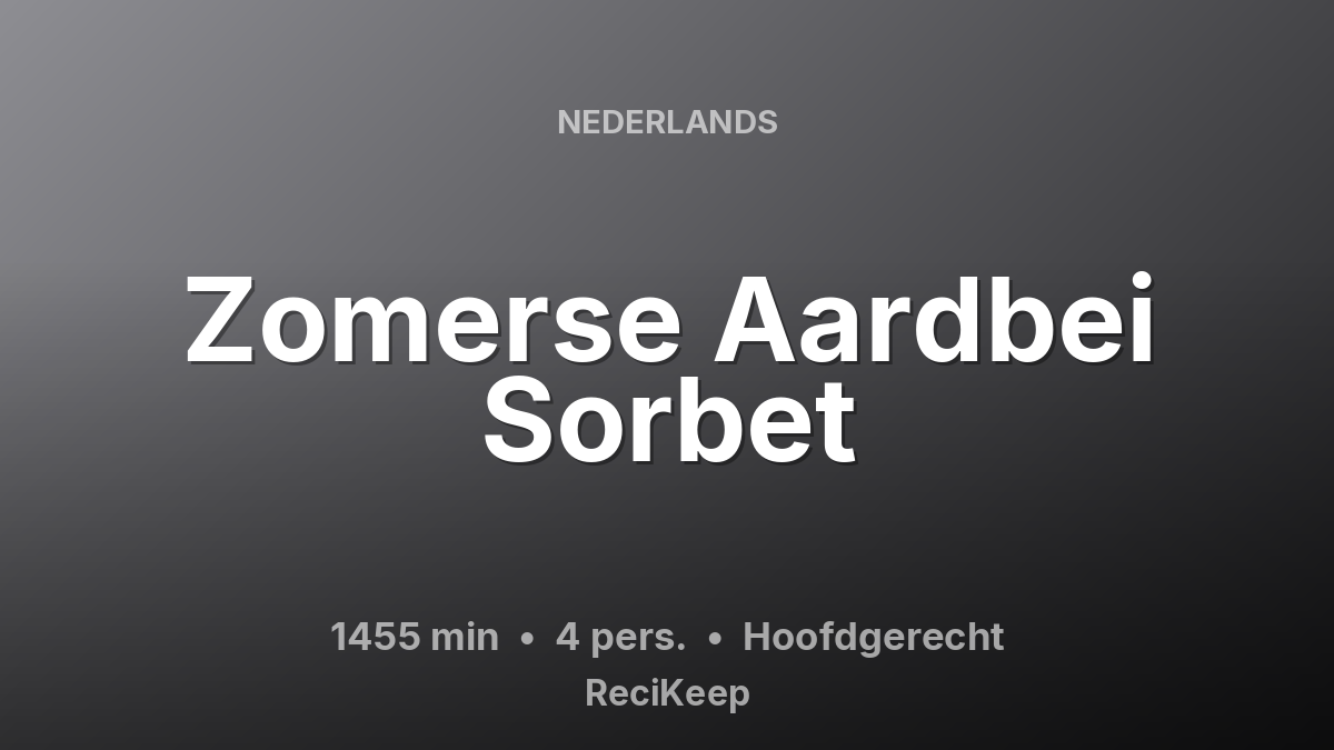 Receptkaart Zomerse Aardbei Sorbet – Hoofdgerecht