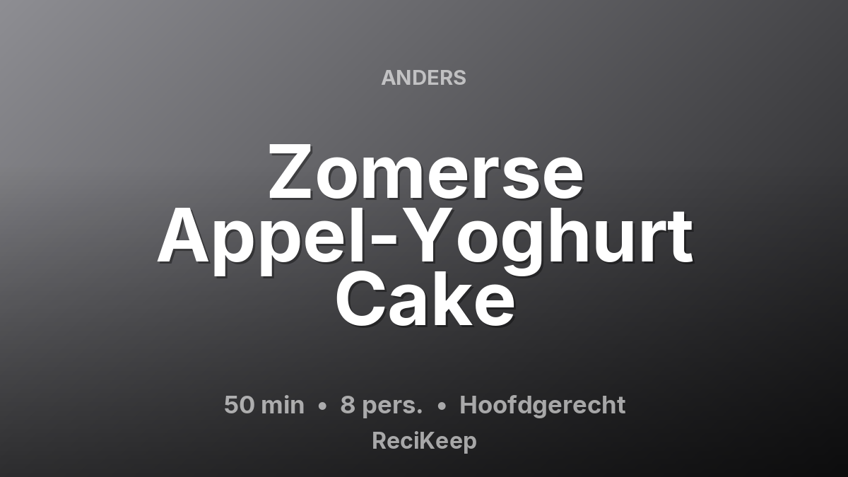 Receptkaart Zomerse Appel-Yoghurt Cake – Hoofdgerecht