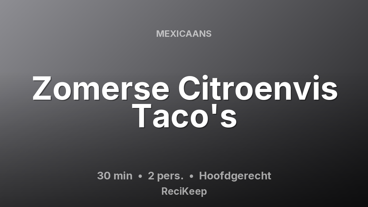 Receptkaart Zomerse Citroenvis Taco's – Hoofdgerecht