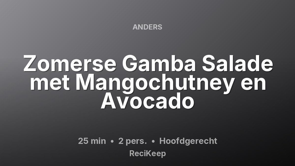 Receptkaart Zomerse Gamba Salade met Mangochutney en Avocado – Hoofdgerecht
