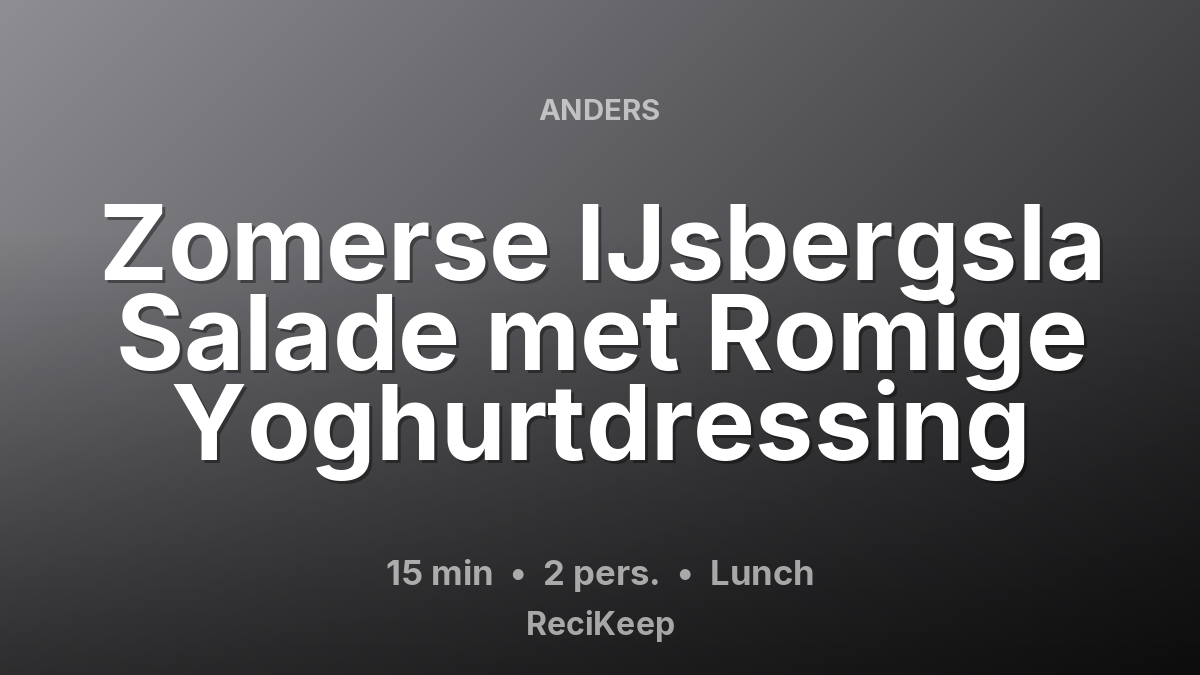 Receptkaart Zomerse IJsbergsla Salade met Romige Yoghurtdressing – Lunch