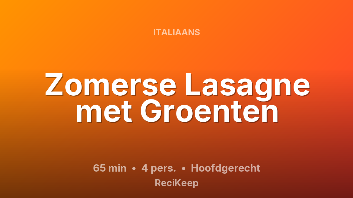 Receptkaart Zomerse Lasagne met Groenten – Hoofdgerecht