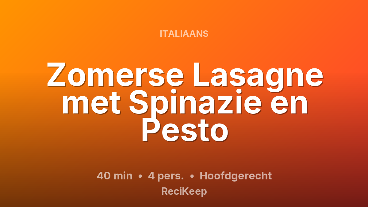 Receptkaart Zomerse Lasagne met Spinazie en Pesto – Hoofdgerecht