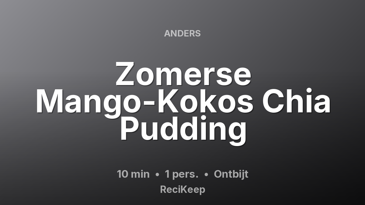 Receptkaart Zomerse Mango-Kokos Chia Pudding – Ontbijt