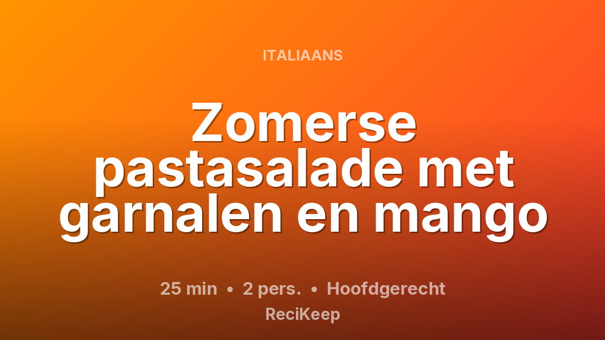 Receptkaart Zomerse pastasalade met garnalen en mango – Hoofdgerecht