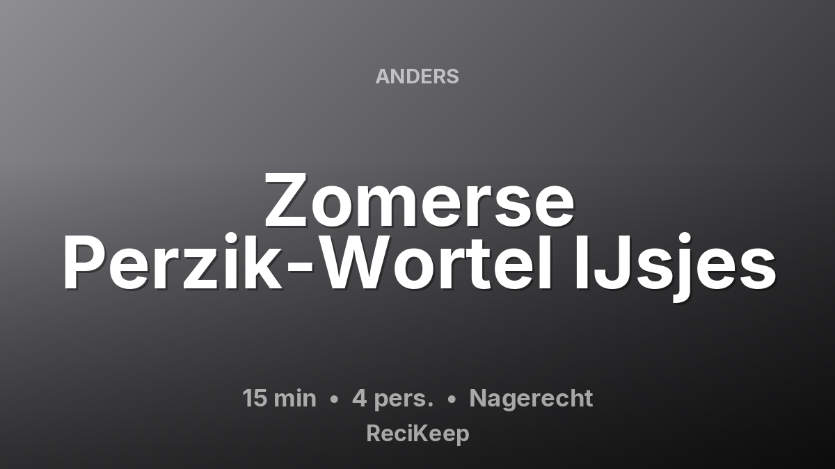 Receptkaart Zomerse Perzik-Wortel IJsjes – Nagerecht