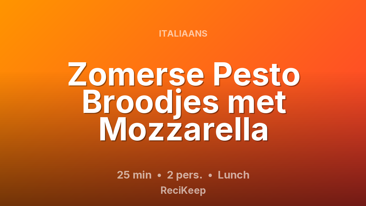 Receptkaart Zomerse Pesto Broodjes met Mozzarella – Lunch