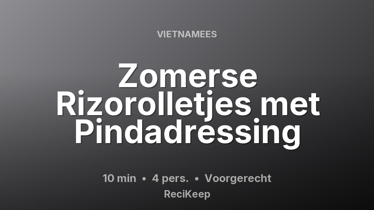 Receptkaart Zomerse Rizorolletjes met Pindadressing – Voorgerecht