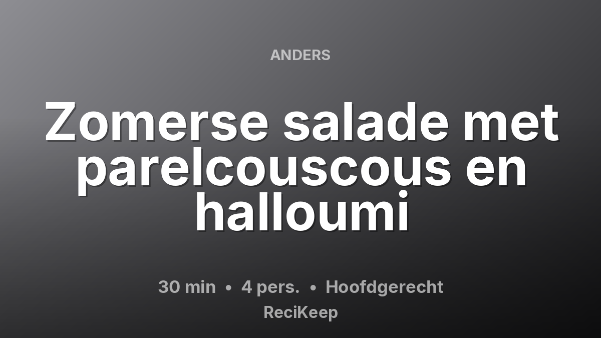 Receptkaart Zomerse salade met parelcouscous en halloumi – Hoofdgerecht