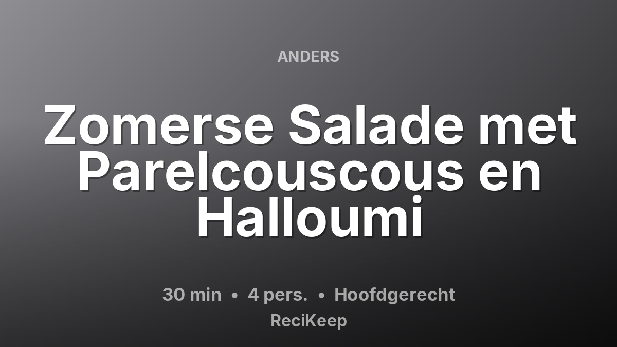 Receptkaart Zomerse Salade met Parelcouscous en Halloumi – Hoofdgerecht