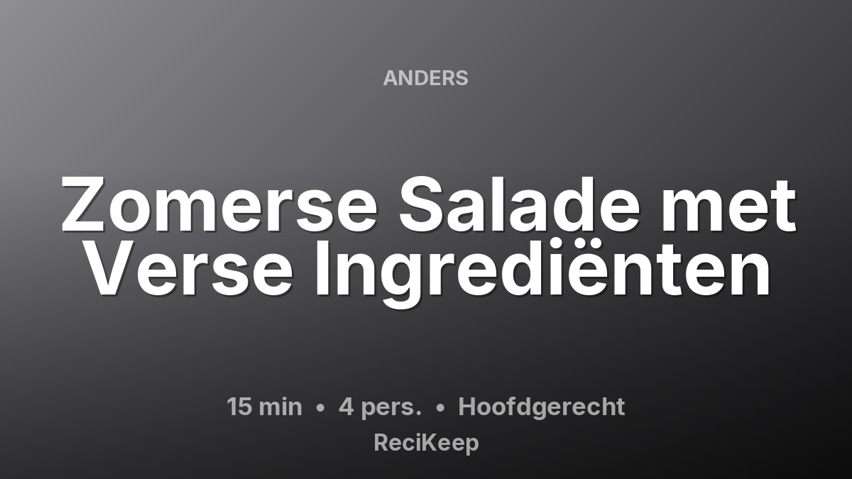Receptkaart Zomerse Salade met Verse Ingrediënten – Hoofdgerecht