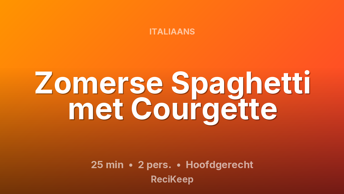 Receptkaart Zomerse Spaghetti met Courgette – Hoofdgerecht