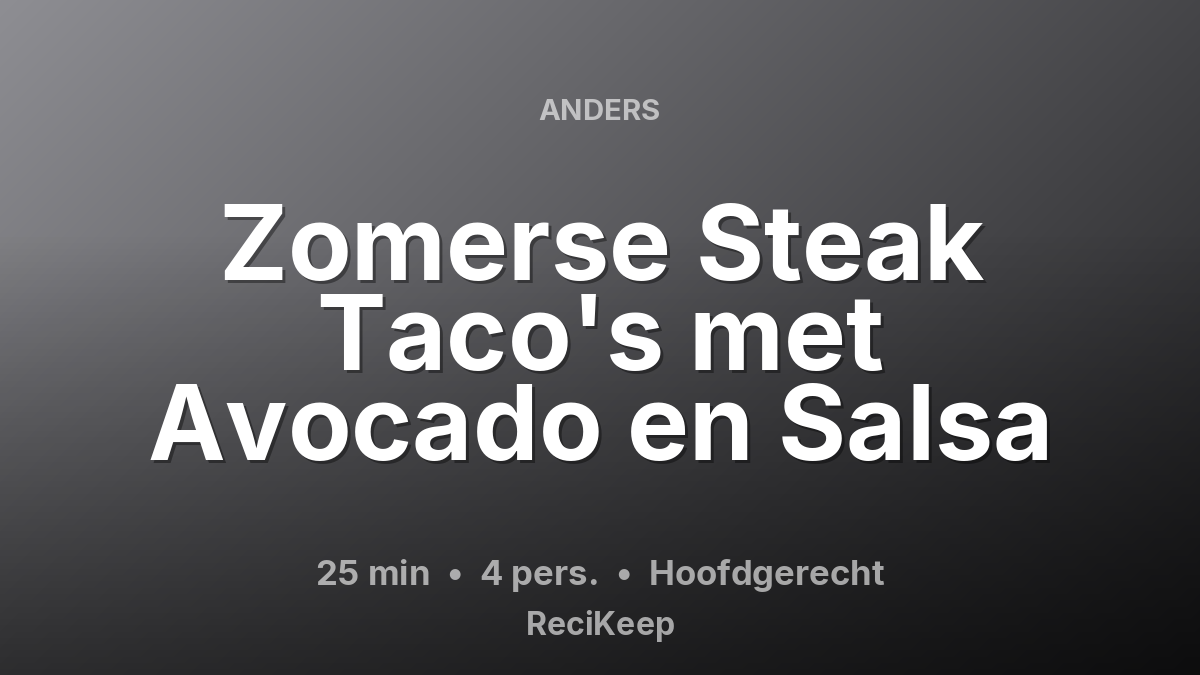Receptkaart Zomerse Steak Taco's met Avocado en Salsa – Hoofdgerecht