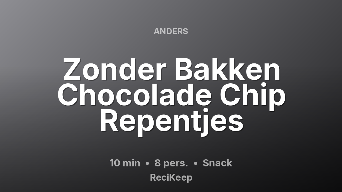 Receptkaart Zonder Bakken Chocolade Chip Repentjes – Snack