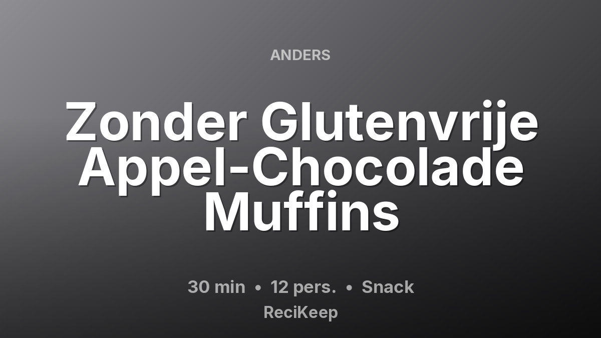 Receptkaart Zonder Glutenvrije Appel-Chocolade Muffins – Snack