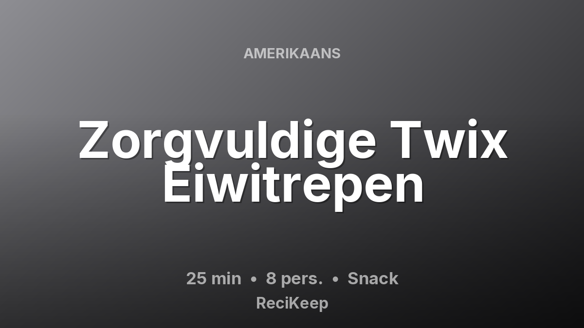 Receptkaart Zorgvuldige Twix Eiwitrepen – Snack